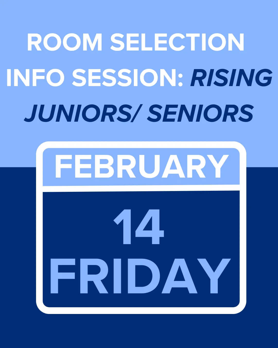 ROOM SELECTION: RISING JUNIORS/SENIORS